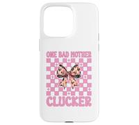 Funny Chicken Farm Chicken Girl Mom One Bad Mother Clucker Coque pour iPhone 15 Pro Max