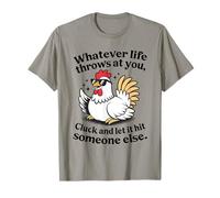 Funny Chicken Quote Cluck Let It Hit Someone Else T-Shirt