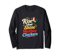 Funny Chicken Rise and Shine Mother Clucker Manche Longue