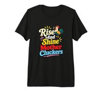 Funny Chicken Rise and Shine Mother Clucker T-Shirt Haut de Gamme
