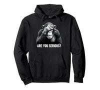 Funny Chimp are You Serious Meme Sarcastic Humour Sweat à Capuche