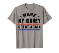 Funny Chirurgie rénale Transplantation Récupération Make T-Shirt