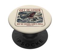 Funny Christian Get in Loser We're Doing God's Will PopSockets PopGrip Adhésif