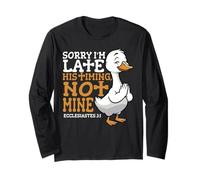 Funny Christian Jesus Sorry Im Late His Timing Praying Goose Manche Longue