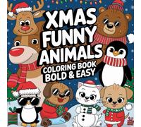 Funny Christmas Animals Coloring Book for Kids. It is Festive Farm with cute pets and holiday decorations.: Perfect Children's Gift funny hilarious ... is coming to town! Ideal stocking stuffer.
