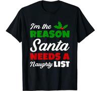 Funny Christmas I'm The Reason Santa Needs A Naughty List T-Shirt Tees Shirt for Men Black XL