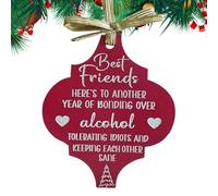 Funny Christmas Ornament Gift, Laughing Christmas Tree Decoration, Wood Xmas Hanging Decor with Funny Quotes, Friendship Decor Gifts for Friends, Neighbors, Coworkers (Best Friends)