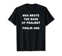 Funny Clean Bible Character Humor - Book of Psalms Joke T-Shirt