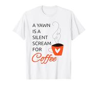 Funny Coffee Drinker Quote Tired/Yawn Graphic Design for Her T-Shirt