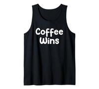 Funny Coffee Humor Design Coffee Wins Life Tees Débardeur
