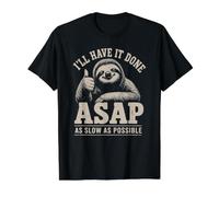Funny Colleger I'll Have It Done ASAP Sloth T-Shirt Graphique avec Valeur, Homme, Noir, S