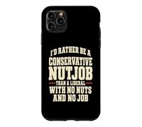 Funny Conservateur Nutjob Political Satire Libéral Joke Coque pour iPhone 11 Pro Max