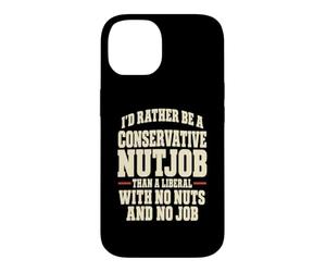 Funny Conservateur Nutjob Political Satire Libéral Joke Coque pour iPhone 14