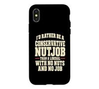 Funny Conservateur Nutjob Political Satire Libéral Joke Coque pour iPhone X/XS