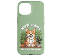 Funny Corgi Maybe Plants are Addicted to Me Chien Coque pour iPhone 15