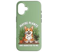 Funny Corgi Maybe Plants are Addicted to Me Chien Coque pour iPhone 16