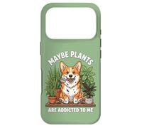 Funny Corgi Maybe Plants are Addicted to Me Chien Coque pour iPhone 17 Pro