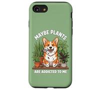 Funny Corgi Maybe Plants are Addicted to Me Chien Coque pour iPhone SE (2020) / 7/8