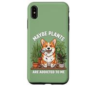 Funny Corgi Maybe Plants are Addicted to Me Chien Coque pour iPhone XS Max