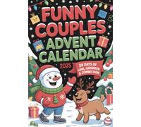 Funny Couples Advent Calendar 2025: 24 Days of Love, Laughter & Connection - The Ultimate Christmas Advent Calendar for Couples with Funny Jokes, ... Daily Prompts & Festive Activities