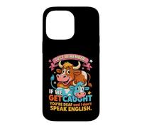 Funny Cow Secret Remember If We Get Caught Humour Coque pour iPhone 14 Pro Max