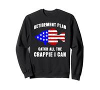Funny Crappie Fishing Retraite, Catch All Crappie i Can Sweatshirt