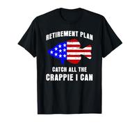 Funny Crappie Fishing Retraite, Catch All Crappie i Can T-Shirt