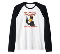 Funny Crow Attitude Don't Like Me F-Caw-F Problème résolu Manche Raglan