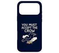Funny Crow You Must Accept The Crow Surreal Meme Bird Lover Coque pour iPhone 17 Pro Max
