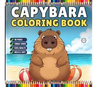 Funny Cute Capybara Animal Coloring Book Gift for Adults Kids Boys Girls Teens 50 Pages Single Sided Bold and Easy Capybara Coloring Pages: Cool ... Coloring Pages for Stress Relief Relaxation