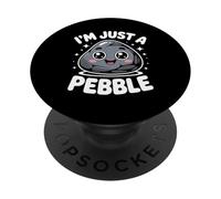 Funny Cute Saying I Am Just A Pebble Kawaii Rock Femmes Hommes PopSockets PopGrip Adhésif