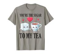 Funny Cute Valentine's You are The Sugar to My Tea T-Shirt