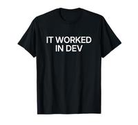 Funny Cybersecurity It Worked in Dev T-Shirt