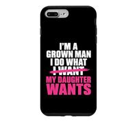 Funny Dad Father I’m A Grown Man I Do What My Daughter Wants Coque pour iPhone 7 Plus/8 Plus