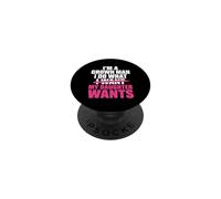 Funny Dad Father I’m A Grown Man I Do What My Daughter Wants PopSockets PopGrip Adhésif