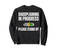 Funny Dad Fathers Day Daddy Dadsplaining Daughter To Dad Sweatshirt