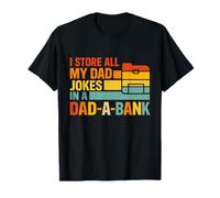 Funny Dad I Store All My Dad Jokes in A Dad A Bank T-Shirt