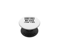 Funny Dad Joke Sometimes When I Close My Eyes I Can't See PopSockets PopGrip Adhésif