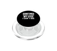 Funny Dad Joke Sometimes When I Close My Eyes I Can't See PopSockets PopGrip pour MagSafe