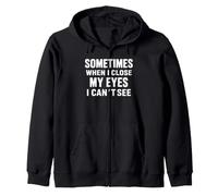 Funny Dad Joke Sometimes When I Close My Eyes I Can't See Sweat à Capuche