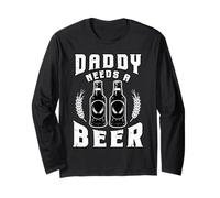 Funny Daddy Needs Beer Lover Dad Day Drinkers Father's Day Manche Longue