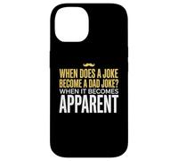 Funny Daddy Puns : Quand est-ce qu'une Blague Devient Une Blague de Papa ? Coque pour iPhone 14