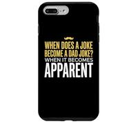 Funny Daddy Puns : Quand est-ce qu'une Blague Devient Une Blague de Papa ? Coque pour iPhone 7 Plus/8 Plus