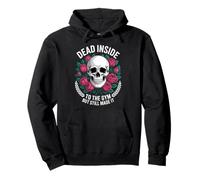 Funny Dead Inside to The Gym Saying Workout Humour Femmes Hommes Sweat à Capuche