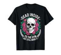 Funny Dead Inside to The Gym Saying Workout Humour Femmes Hommes T-Shirt