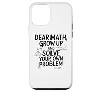 Funny Dear Math Grow Up Solve Your Problems Teens Trendy Coque pour iPhone 12 Mini