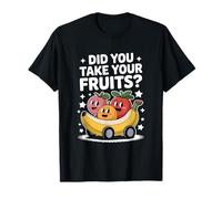 Funny Did You Take Your Fruits Personnages de Dessin animé Disant T-Shirt