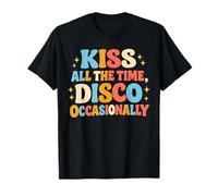 Funny Disco Citation Humour Kiss All The Time Disco Occasionally T-Shirt