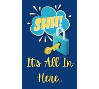 Funny & Discreet Password Organizer Book | Shh... It’s All In Here is a 5" x 8" Hidden Password Logbook with A-Z Tabs | 128 Pages, 252 Login Tables | Great Gift for Home or Office