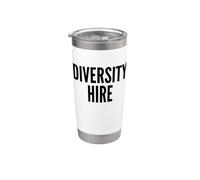 Funny Diversity Hire DEI Political Meme Design Gobelet isotherme en acier inoxydable double paroi